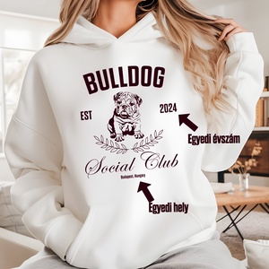 Stílusos pulóver és hoodie egyedi évszámmal és hellyel  különleges ajándék bulldog rajongóknak születésnapra, ünnepekre - ruha & divat - női ruha - pulóver - Meska.hu