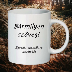Egyedi Bögre - Saját Fényképpel, Felirattal vagy Logóval EB1 - otthon & életmód - konyhafelszerelés, tálalás - tálalás - bögre & csésze - Meska.hu