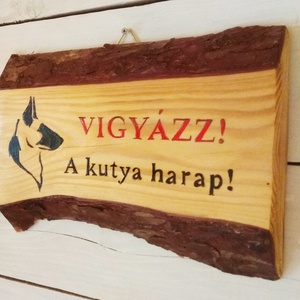 Vigyázz a kutya harap! Vörösfenyő fatábla. - otthon & életmód - ház & kert - névtábla - Meska.hu