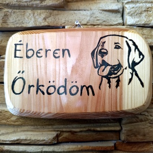 Éberen őrködöm kutyusos fa tábla , Otthon & Életmód, Kisállatoknak, Kutyáknak, Jutalomfalat tartó, Famegmunkálás, MESKA
