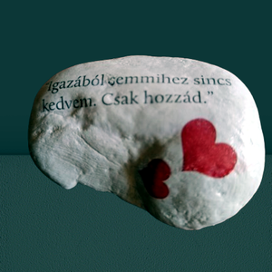 Igazából semmihez sincs kedvem.Csak hozzád.felirattal díszített kő  - otthon & életmód - dekoráció - asztal és polc dekoráció - kavics & kő - Meska.hu