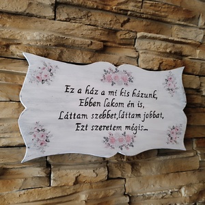 Ez a ház a mi kis házunk... idézettel díszített, vintage stílusú virágos fatábla - otthon & életmód - ház & kert - isten hozott tábla - Meska.hu