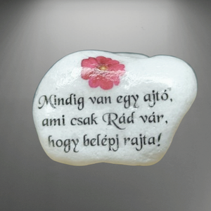 Mindig van egy ajtó,ami csak Rád vár, hogy belépj rajta! Feliratos kő - Meska.hu