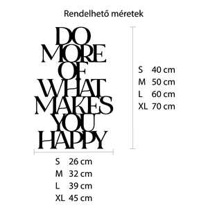 Fából készült felirat- Do more of what makes you happy - otthon & életmód - dekoráció - fali és függő dekoráció - felirat - Meska.hu