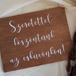 Esküvői köszöntő tábla - esküvő - dekoráció - tábla & jelzés - Meska.hu