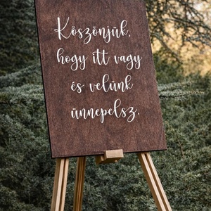 Köszönjük, hogy itt vagy és velünk ünnepelsz-esküvői köszöntő tábla, fa tábla, fa dekor, welcome tábla - Meska.hu