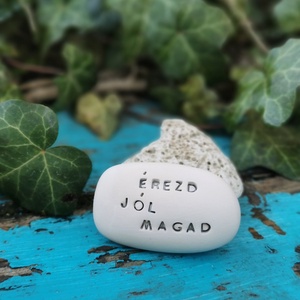 ÉREZD JÓL MAGAD - Kerámia Varázskavics üzenettel, motivációs felirattal - esküvő - emlék & ajándék - köszönőajándék - Meska.hu