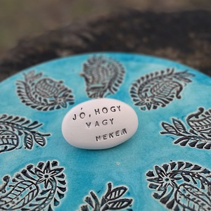JÓ, HOGY VAGY NEKEM - Kerámia Varázskavics üzenettel, motivációs felirattal - esküvő - emlék & ajándék - köszönőajándék - Meska.hu