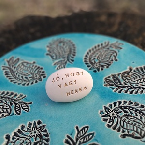 JÓ, HOGY VAGY NEKEM - Kerámia Varázskavics üzenettel, motivációs felirattal - esküvő - emlék & ajándék - köszönőajándék - Meska.hu