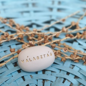 VÁLASZTÁS - Kerámia Varázskavics kedves üzenetekkel, motivációkkal - esküvő - emlék & ajándék - nászajándék - nászajándék gyűjtők - Meska.hu