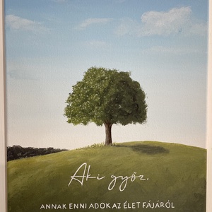 Aki győz, annak enni adok az élet fájáról, Művészet, Festmény, Akril, , MESKA