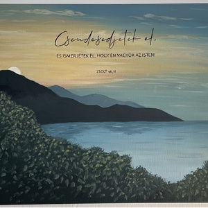 Csendesedjetek el , Művészet, Festmény, Akril, , Csendesedjetek el, és ismerjétek el, hogy én vagyok az Isten!  
Zsolt 46,11

A festmény akril festé..., MESKA