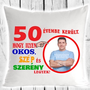 Egyedi Díszpárna - 50 évembe került..., Otthon & Lakás, Lakástextil, Párna & Párnahuzat, Decoupage, transzfer és szalvétatechnika, Meska