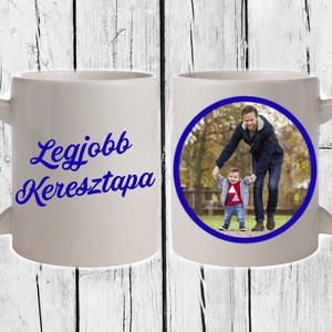 Egyedi  Bögre- Legjobb Keresztapa, Otthon & Életmód, Bögre & Csésze, Konyhafelszerelés, tálalás, Tálalás, Decoupage, transzfer és szalvétatechnika, MESKA