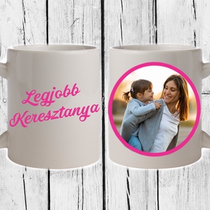 Egyedi  Bögre- Legjobb Keresztanya - Meska.hu
