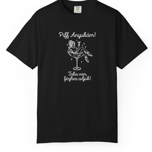 Piff Anyukám! Taka van, férjhez adjuk! � Team Bride Lánybúcsú Póló - esküvő - lánybúcsú - Meska.hu