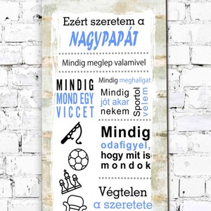 EZÉRT SZERETEM A NAGYPAPÁT Ajándék tábla, Otthon & Életmód, Dekoráció, Kép & Falikép, Táblakép, , MESKA