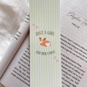 Just a girl and her Corgi - könyvjelző, Könyv & Zene, Könyvjelző, Fotó, grafika, rajz, illusztráció, MESKA