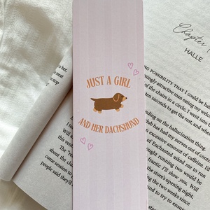 Just a girl and her Dachshund - könyvjelző, Könyv & Zene, Könyvjelző, Fotó, grafika, rajz, illusztráció, MESKA