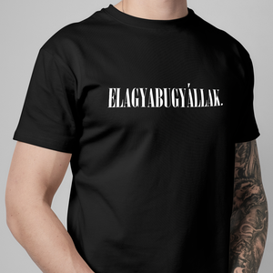 ELAGYABUGYÁLLAK tesós póló - ruha & divat - férfi ruha - póló - Meska.hu