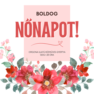 Nőnapi Illatgyertya 120g, 200g Szójaviasz gyertya Nőnapra, Nőnapi ajándék - otthon & életmód - gyertya, illat, aroma - gyertya - Meska.hu