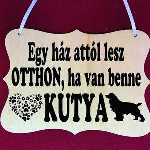 Egy ház attól lesz otthon, ha van benne kutya fatábla, Otthon & Életmód, Dekoráció, Ajtó- és ablak dekoráció, Ajtótábla, Mindenmás, MESKA