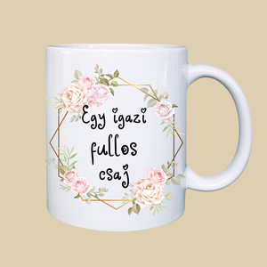 Egy igazi fullos csaj, bögre, Otthon & Életmód, Konyhafelszerelés, tálalás, Tálalás, Bögre & Csésze, , MESKA