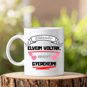 Először elveim voltak, most gyerekeim, Otthon & Életmód, Konyhafelszerelés, tálalás, Tálalás, Bögre & Csésze, , Termék jellemzők:

Űrtartalom: 330 ml
Mosogatógépben mosható.
Mikrohullámú sütőben használható.
Min..., MESKA