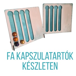 Kapszulatartók fából, Nespresso, Dolce Gusto KÉSZLETEN, GYORS SZÁLLÍTÁS - otthon & életmód - konyhafelszerelés, tálalás - konyhai tárolás - tea & kávé tárolás - Meska.hu