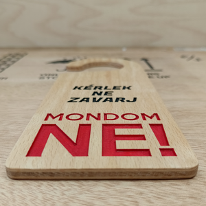 Ajtókilincs tábla Kérlek ne zavarj - Mondom ne! felirattal - otthon & életmód - dekoráció - ajtó- és ablak dekoráció - ajtótábla - Meska.hu