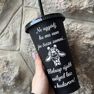 Vicces idézetes pohár  Ne aggódj, ha ma nem jön össze semmi , Otthon & Életmód, Konyhafelszerelés, tálalás, Tálalás, Pohár, Fotó, grafika, rajz, illusztráció, MESKA