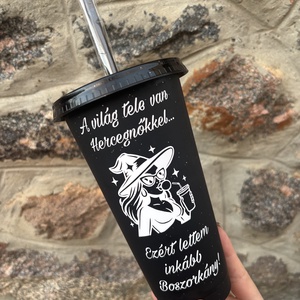 A világ tele van hercegnőkkelEzért lettem inkább boszorkány! - Vicces feliratú pohár (710 ml) - Meska.hu