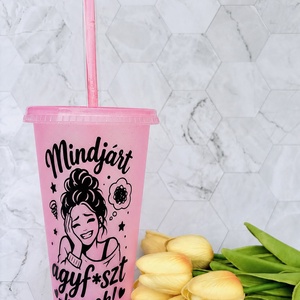 Vicces női pohár 710 ml tetővel és szívószállal � Humoros feliratú műanyag pohár - Meska.hu