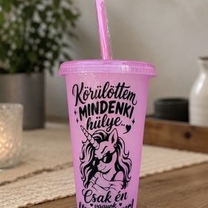 Vicces unikornisos műanyag pohár 710 ml tetővel és szívószállal � Humoros feliratú csajos pohár - Meska.hu