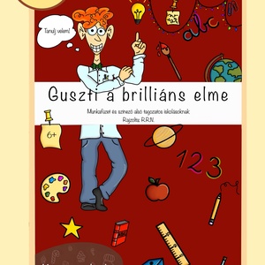 Guszti a brilliáns elme, digitális fejlesztő munkafüzet és színező 6-7 éves kis felfedezőknek (KARÁCSONYI kiadás) - Meska.hu