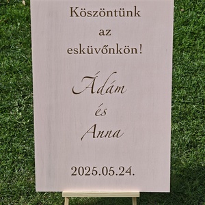  Esküvői köszöntő tábla  egyedi, kézműves dekoráció  - esküvő - dekoráció - tábla & jelzés - Meska.hu