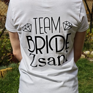 Team Bride póló, Esküvő, Lánybúcsú, , MESKA