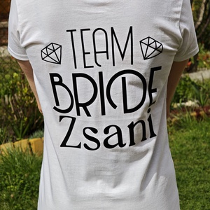 Team Bride póló - esküvő - lánybúcsú - Meska.hu