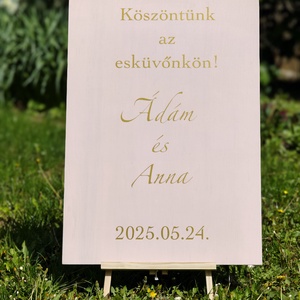  Esküvői köszöntő tábla  egyedi, kézműves dekoráció , Esküvő, Dekoráció, Tábla & Jelzés, Fotó, grafika, rajz, illusztráció, MESKA