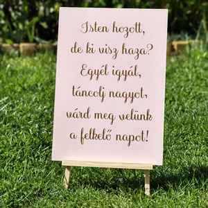 Isten hozott  de ki visz haza tábla - esküvő - dekoráció - tábla & jelzés - Meska.hu