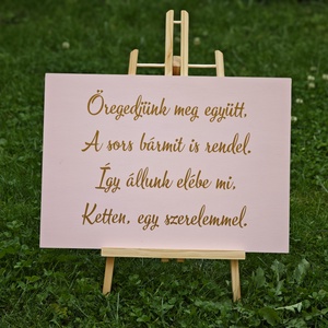 Öregedjünk meg együtt... tábla, Esküvő, Dekoráció, Tábla & Jelzés, Fotó, grafika, rajz, illusztráció, MESKA