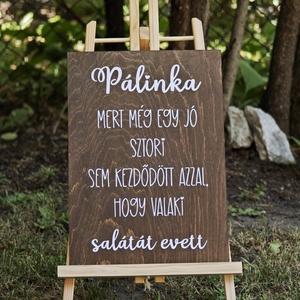 Humoros tábla esküvőre  Pálinka, mert... - esküvő - dekoráció - tábla & jelzés - Meska.hu
