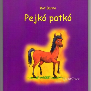 Versek gyerekeknek - Pejkó Patkó (könyv), Könyv & Zene, Könyv, Könyvkötés, Fotó, grafika, rajz, illusztráció, Meska