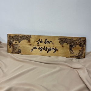 Falra akasztható fatábla ' Jó bor, jó egészség' felirattal és mintával, Otthon & Életmód, Dekoráció, Dísztárgy, Gravírozás, pirográfia, Famegmunkálás, MESKA