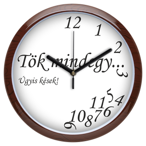 Tök mindegy falióra, 30 cm - fehér - otthon & életmód - dekoráció - fali és függő dekoráció - falióra & óra - Meska.hu