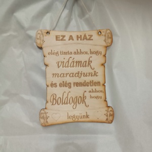 Ez a ház tábla, Otthon & Életmód, Dekoráció, Kép & Falikép, Táblakép, Famegmunkálás, Gravírozás, pirográfia, MESKA
