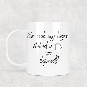 Ez csak egy bögre, Otthon & Életmód, Konyhafelszerelés, tálalás, Tálalás, Bögre & Csésze, Mindenmás, Decoupage, transzfer és szalvétatechnika, MESKA