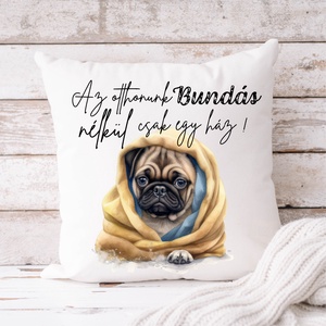 Mopsz párnahuzat - Bármilyen névvel kérhető, Otthon & Életmód, Konyhafelszerelés, tálalás, Tálalás, Tányér- és poháralátét, Mindenmás, MESKA