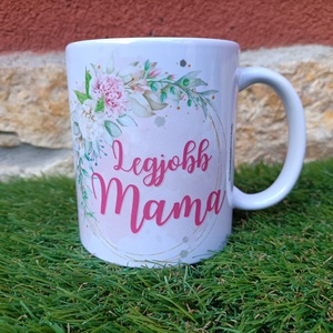 Feliratos bögre - Legjobb Mama - otthon & életmód - konyhafelszerelés, tálalás - tálalás - bögre & csésze - Meska.hu