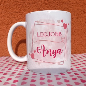 Feliratos bögre - Legjobb Anya, Otthon & Életmód, Konyhafelszerelés, tálalás, Tálalás, Bögre & Csésze, Decoupage, transzfer és szalvétatechnika, MESKA